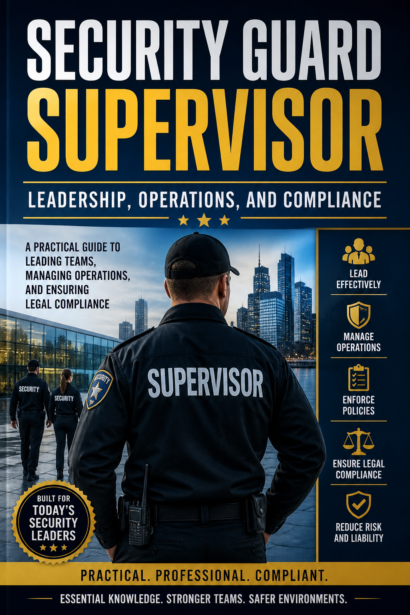 Security Guard Supervisor: Leadership, Operations, and Compliance